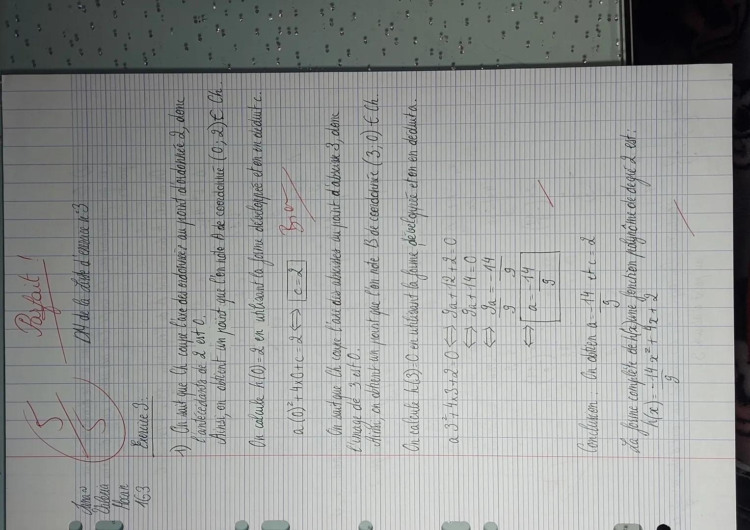 Jama ~
Valeria
Mocan
163
400
Exercice 3.
Parfait
DM de la disse a ensuite nº3
141) On sait que Ch coupe l'axe des ordonnées au point d'ordon