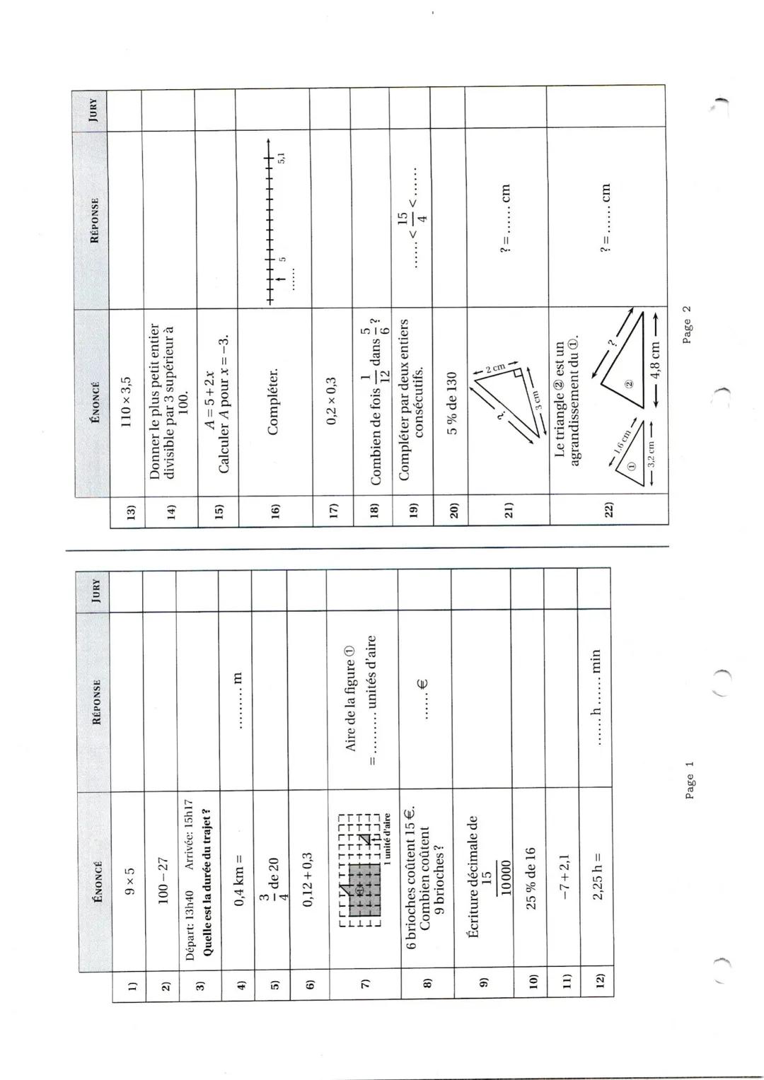 22)
23)
24)
25)
ÉNONCÉ
Si 4x-5 23 alors
01
30°
RÉPONSE
JURY
NOM:
x=.........
(d)
(d)//(d')
(d')
?= ..........
Dans une classe, il y a 1