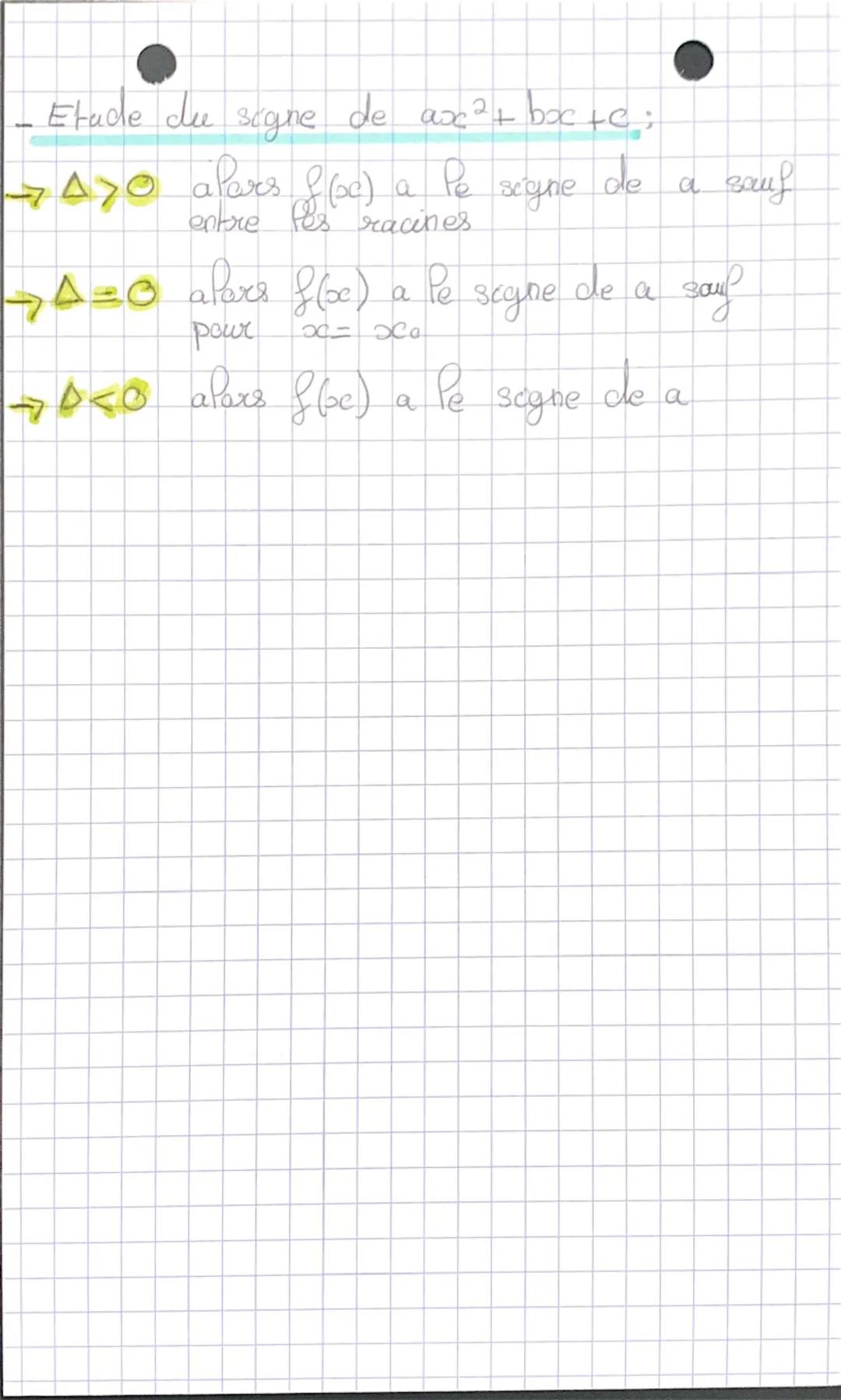 # MATHS
• Les fonctions polynomes du and degré
$f(x) = ax^2 + bx + c$ $a ≠ 0$
• Descriminant de trinôme $ax^2 + bx + c$:
$Δ = b^2 - 4a