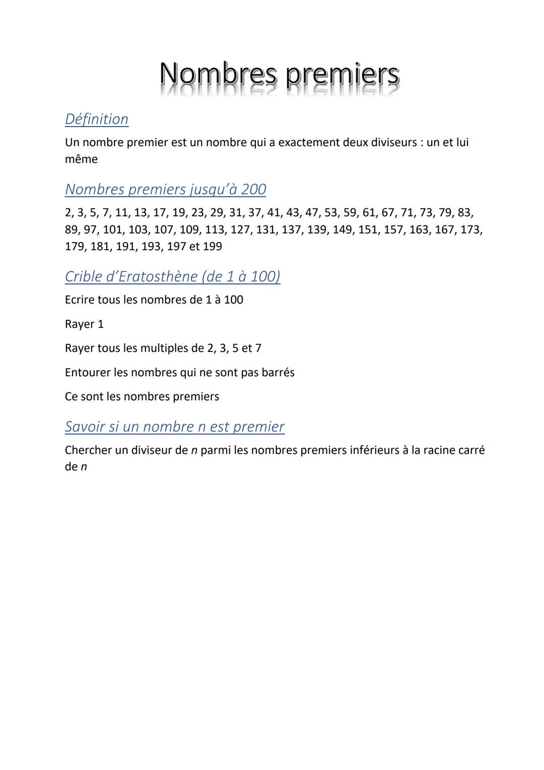 Nombres premiers
Définition
Un nombre premier est un nombre qui a exactement deux diviseurs : un et lui
même
Nombres premiers jusqu'à 200
2,