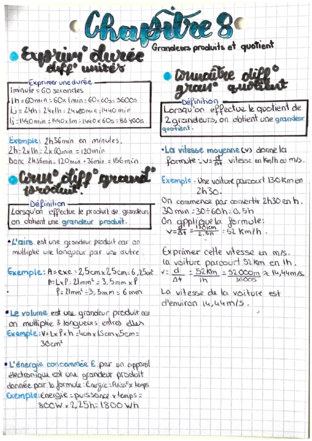 # Chapitre 8
• Exprivi durée Grandeurs produits et quotient
diff unité's
- Exprimer une durée
Iminute GO secondes
11h=60min=60x1min=60x6