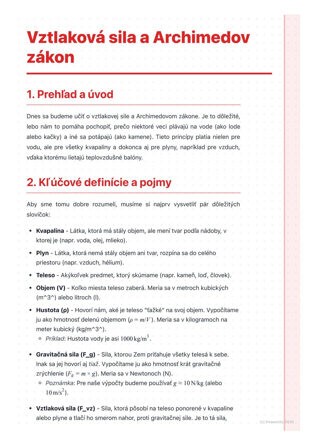 # Vztlaková sila a Archimedov
zákon
1. Prehľad a úvod
Dnes sa budeme učiť o vztlakovej sile a Archimedovom zákone. Je to dôležité,
lebo ná