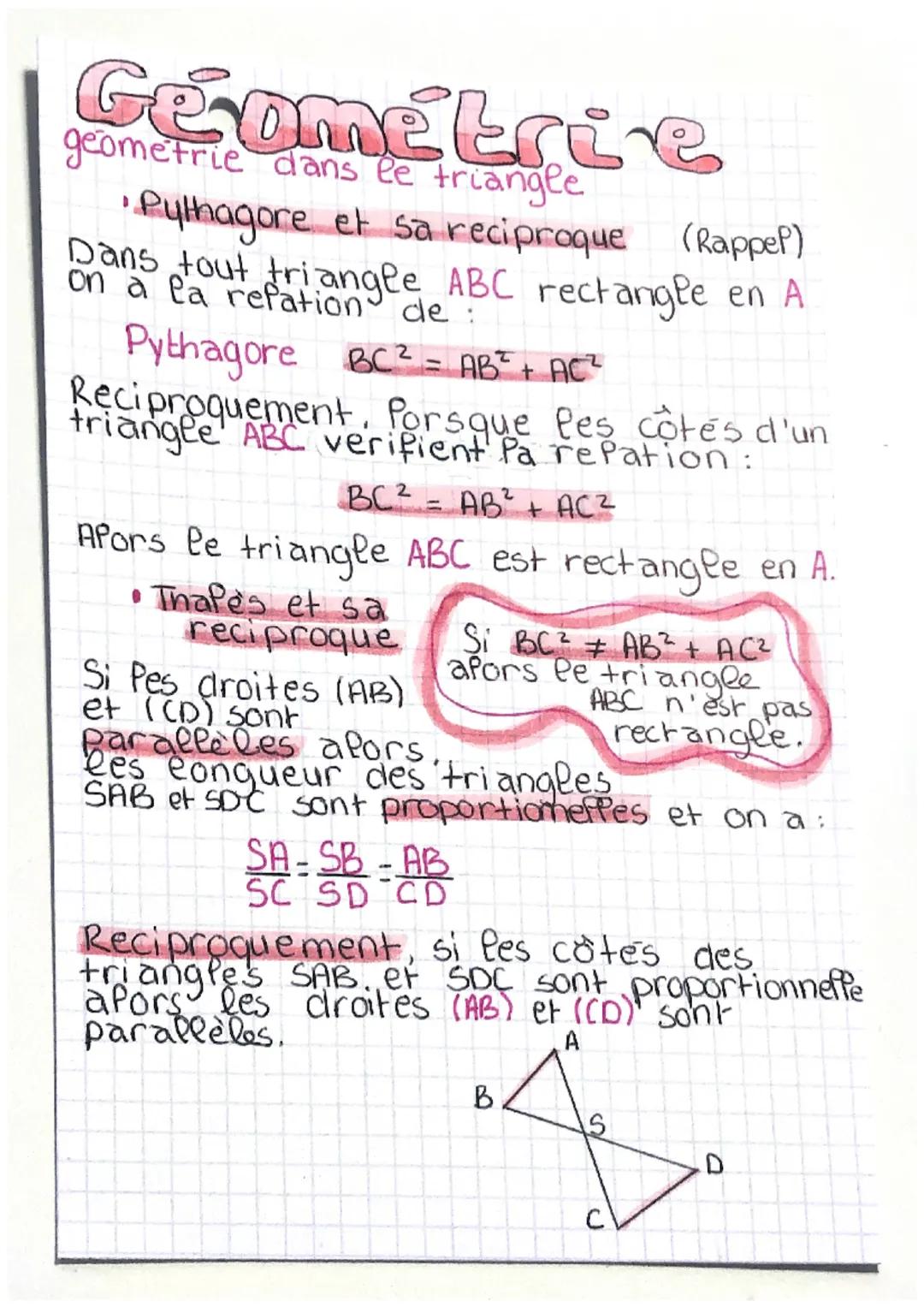 Géométrie
geometrie dans le triangle
D
• Pythagore et sa reciproque (Rappel)
Dans tout triangle ABC rectangle en A
on a la relation de :
Pyt