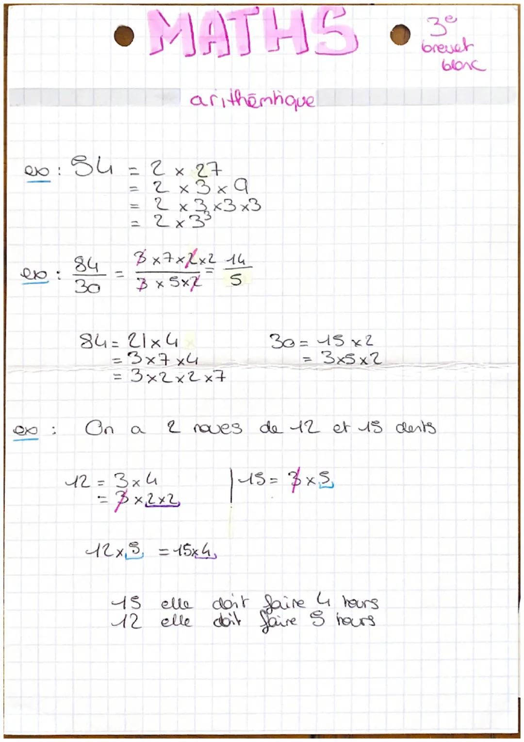 # MATHS
arithemique
20:54 = 2 x 27
= 2 x 3 x 9
= 2 x 3x3x3
2x33
eb. 84-8x7x2x2 14
30
3 x 5x2 5
84=21x4
= 3x7x4
= 3x2x2x7
30= 15 x2
= 3x