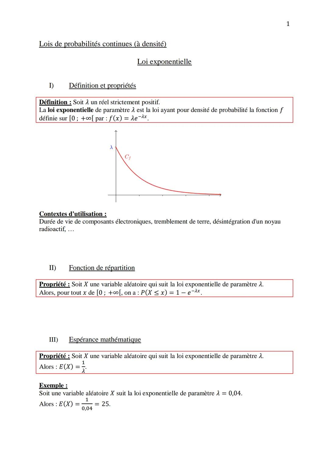 Lois de probabilités continues (à densité)
I) Définition et propriétés
Définition: Soit à un réel strictement positif.
La loi exponentielle