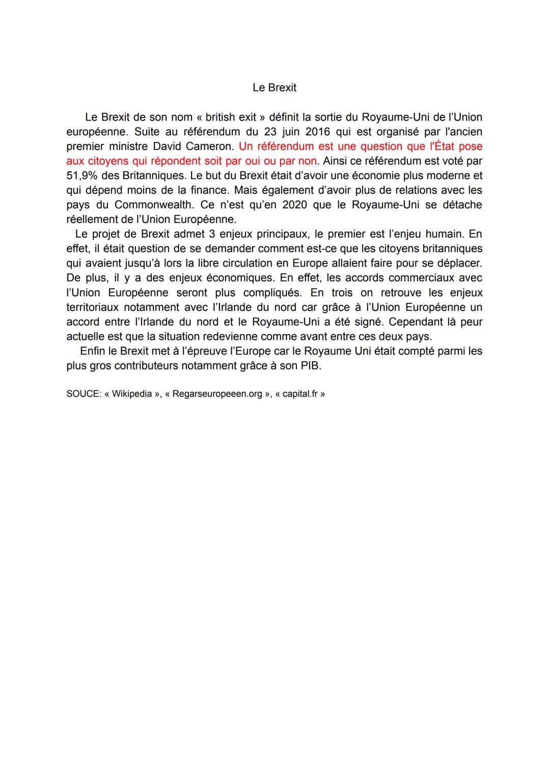 Le Brexit
Le Brexit de son nom «< british exit » définit la sortie du Royaume-Uni de l'Union
européenne. Suite au référendum du 23 juin 2016