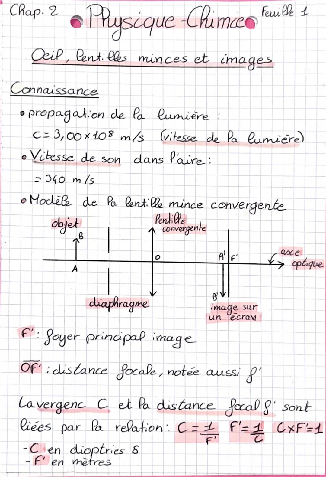 # Chap. 2 Physique-Chimce Feuille 1
Ocil, lentilles minces et images
Connaissance
* propagation de la lumière :
C= 3,00×108 m/s (v