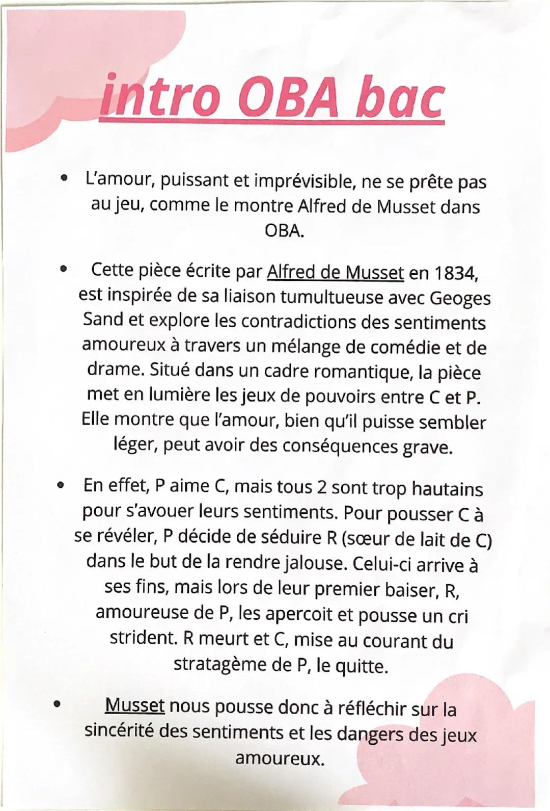 •
intro OBA bac
• L'amour, puissant et imprévisible, ne se prête pas
au jeu, comme le montre Alfred de Musset dans
ОВА.
• Cette pièce écrite